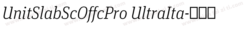 UnitSlabScOffcPro UltraIta字体转换